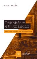 Désobéir et grandir [ancienne édition]